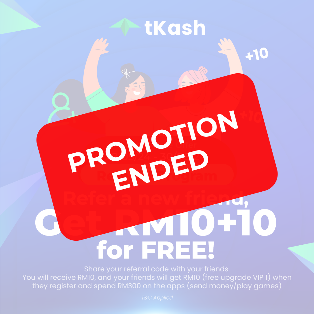 Refer a new friend and get RM10+10 for free